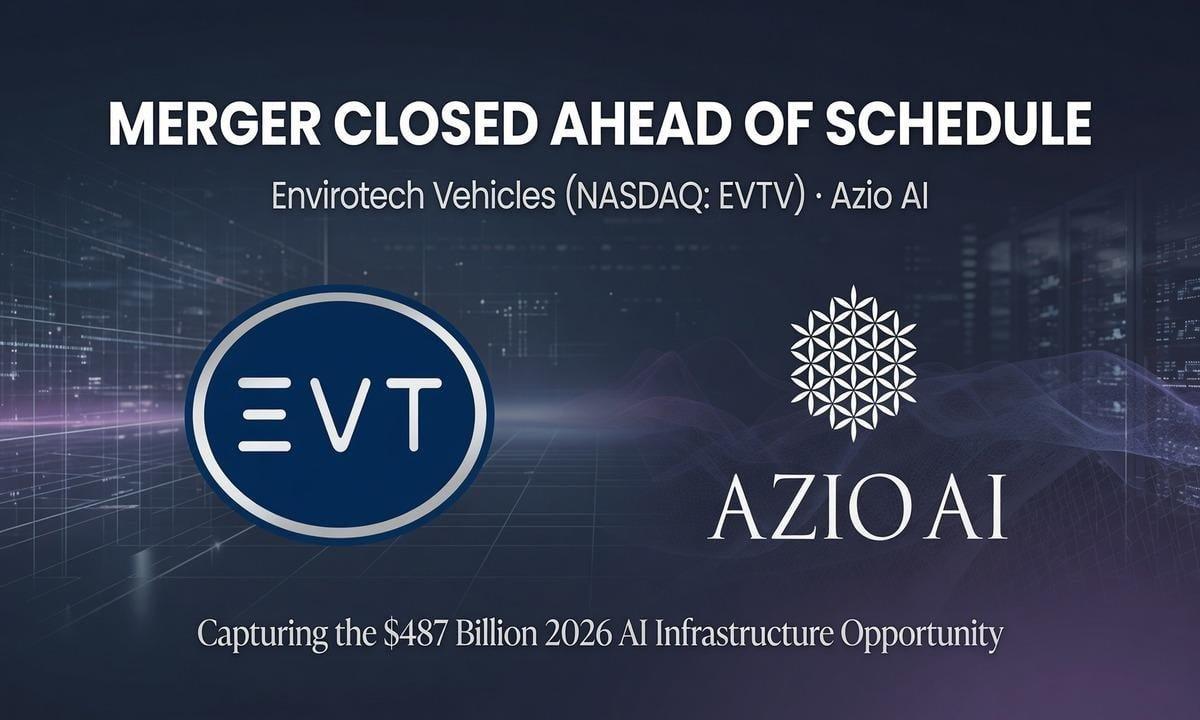 Envirotech Vehicles Completes Azio AI Merger Ahead of Schedule