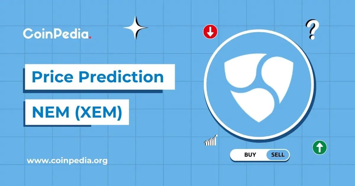 NEM XEM Price Forecasts Outline Potential Growth Through 2030