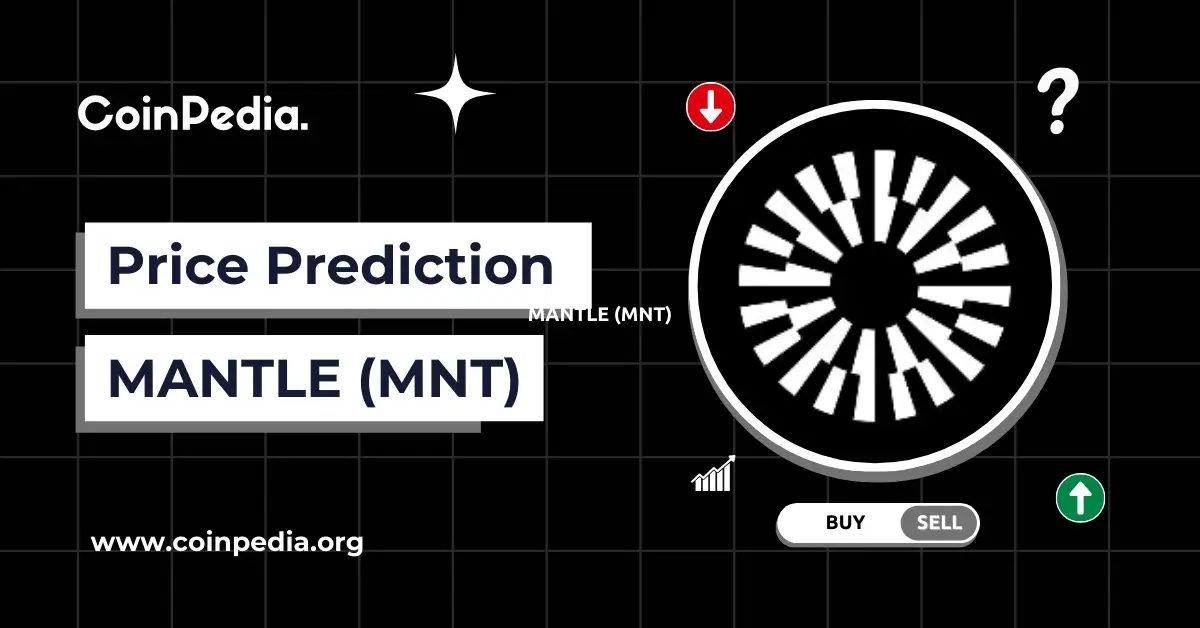 Forecasts for Mantle (MNT) Prices Through 2030