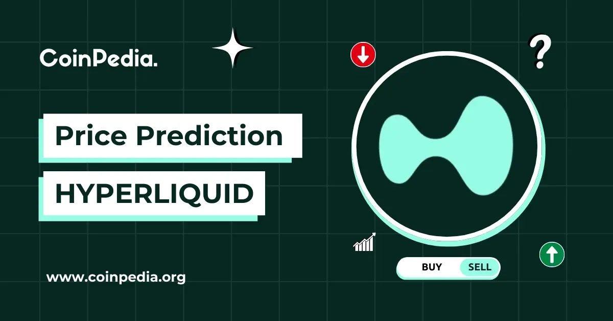 Predictions for Hyperliquid (HYPE) Price Through 2026 to 2030