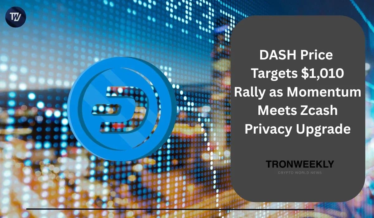 Dash Eyes $1,010 After Integrating Zcash Privacy Features