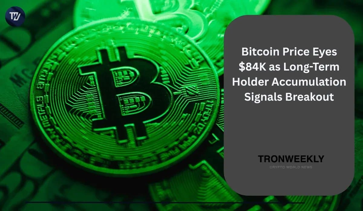 Bitcoin Approaches $84K Amid Increased Long-Term Holder Accumulation