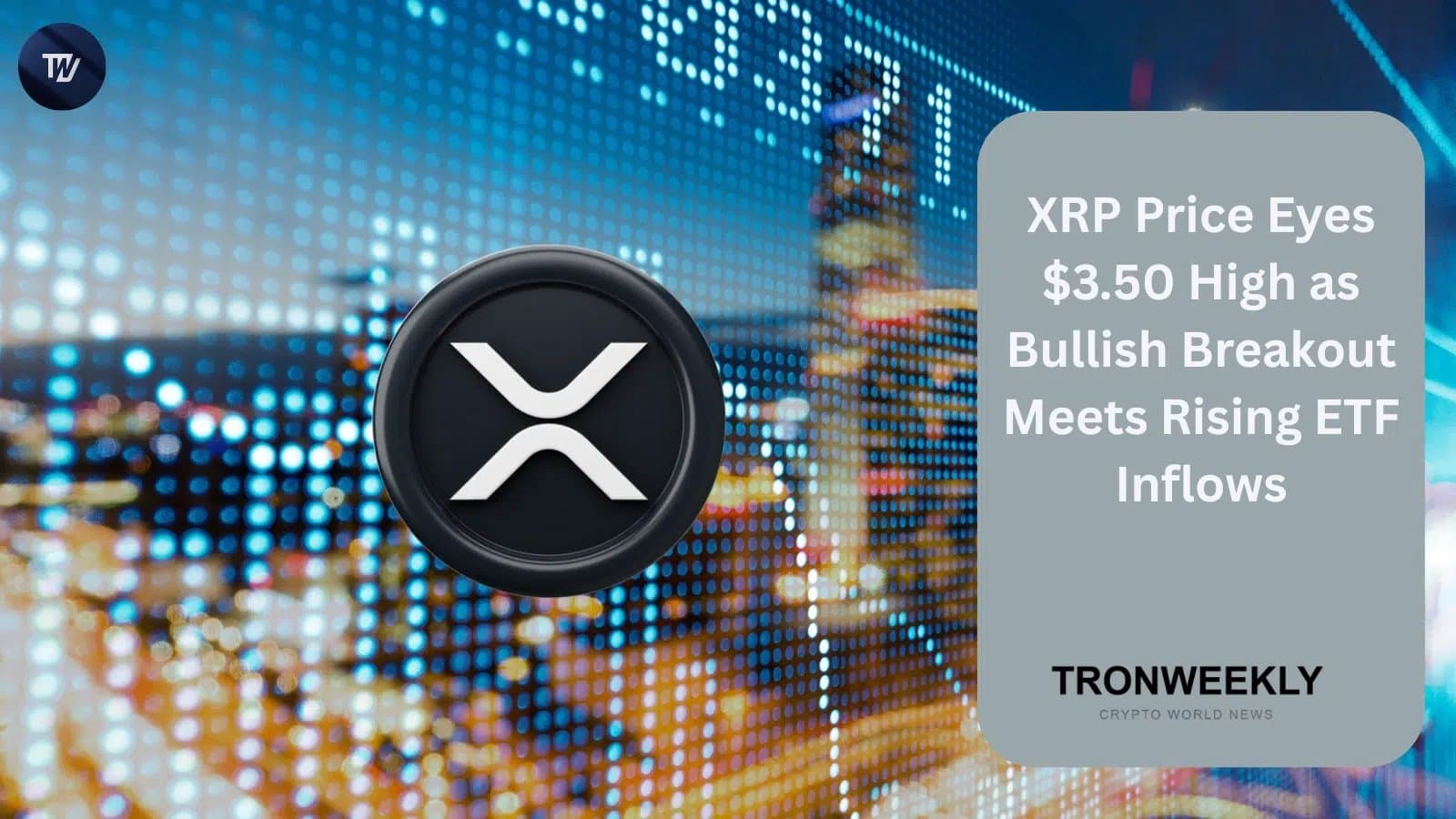 XRP breaks above resistance as institutional money pours into spot ETFs