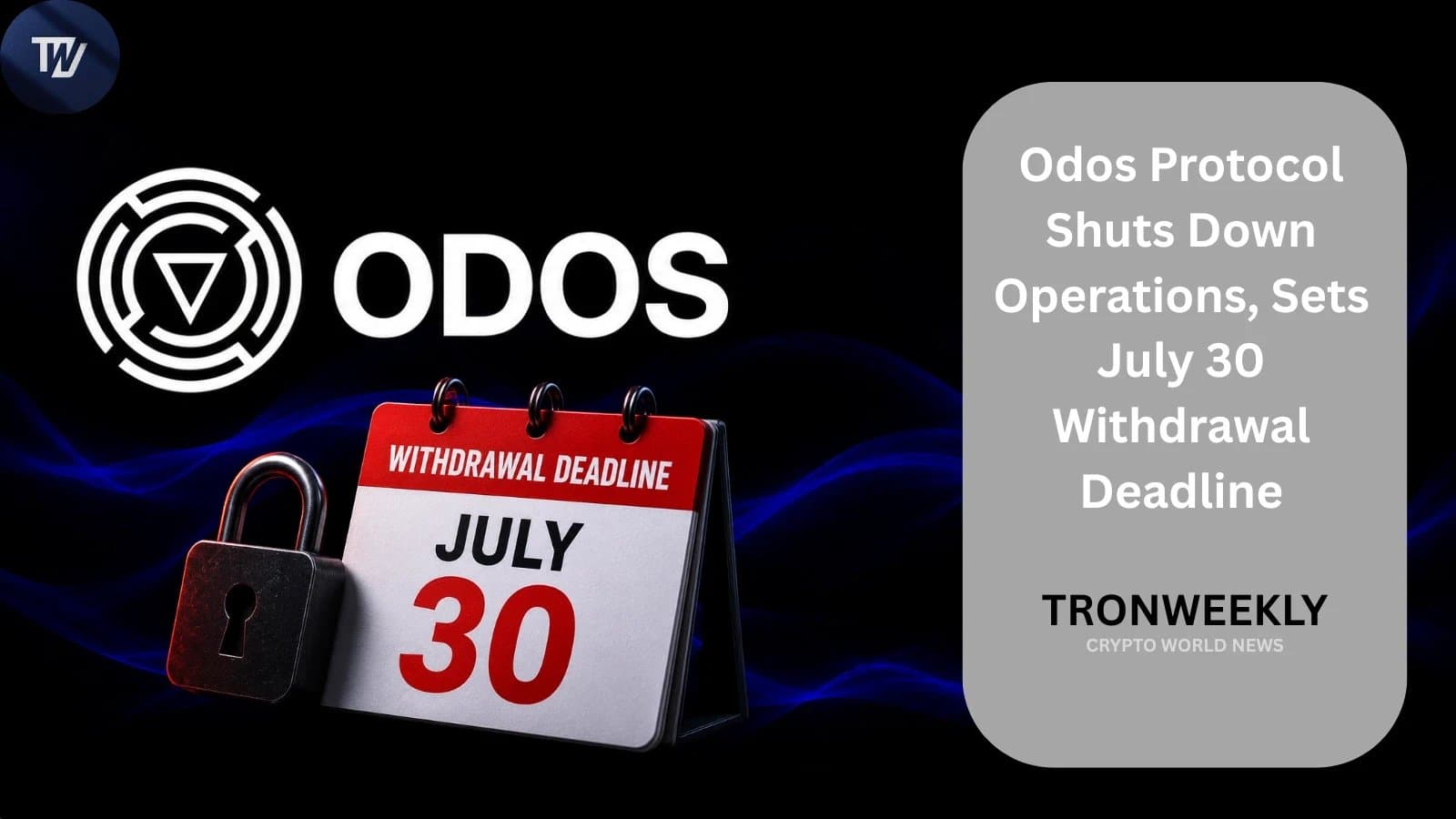 Odos Protocol to Cease Operations with Withdrawal Deadline Set for July 30