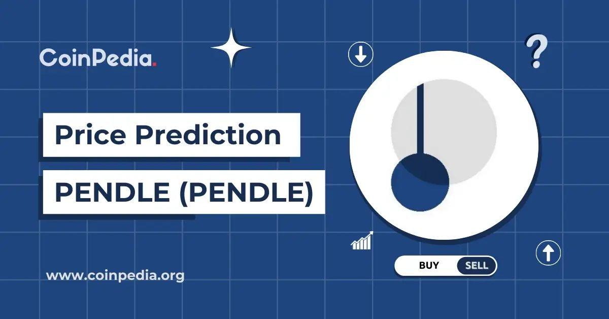 Pendle Coin Price Forecast for 2026 to 2030