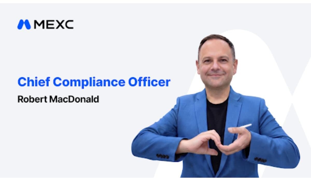 Robert MacDonald Named Chief Compliance Officer at MEXC to Lead Regulatory Strategy