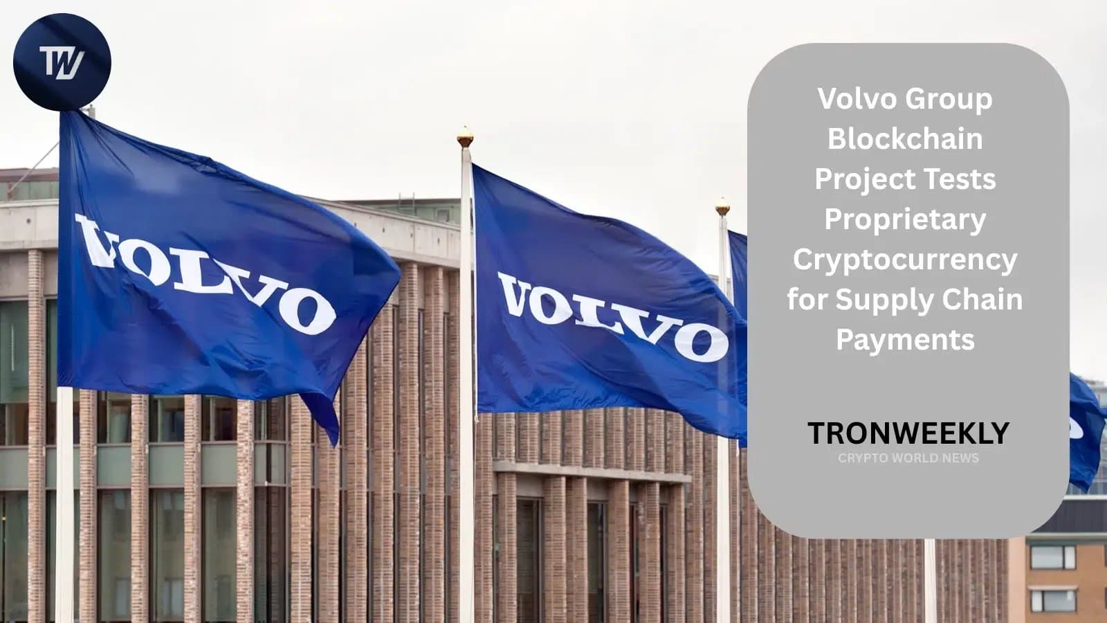 Volvo Group Develops Proprietary Cryptocurrency for Supply Chain Payments